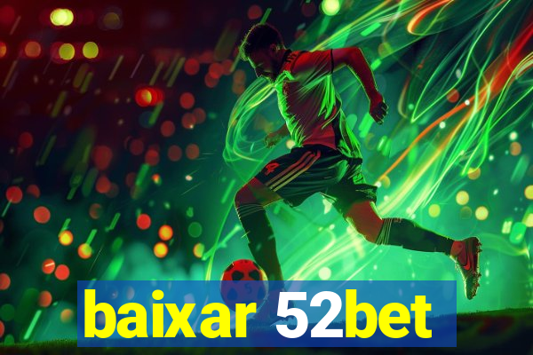 baixar 52bet
